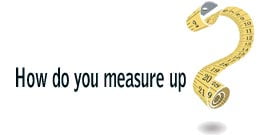 How do you measure up